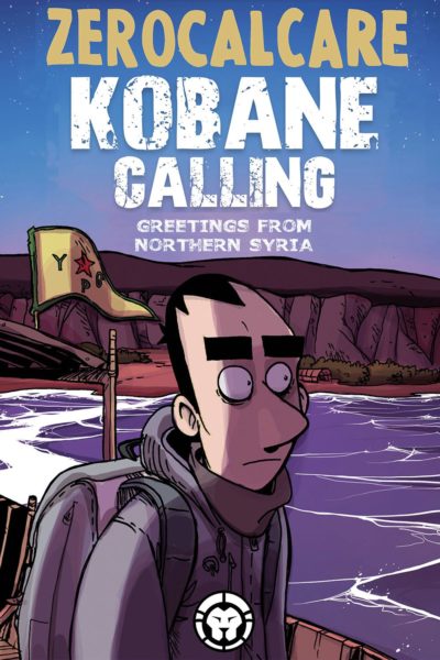 "Kobane Calling" by Zerocalcare, translated into English by Jamie Richards (BAO Publishing; Lion Forge in English).