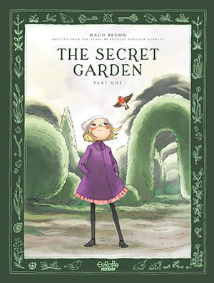 The Secret Garden Comics Comic Book Graphic Novel European Maud Begon Literary Adaptation Frances Hodgson Burnett