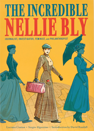 The Incredible Nellie Bly