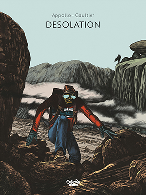Desolation Comics Comic book Graphic Novel Appollo Gautlier Angoulême Nominee Cover 
