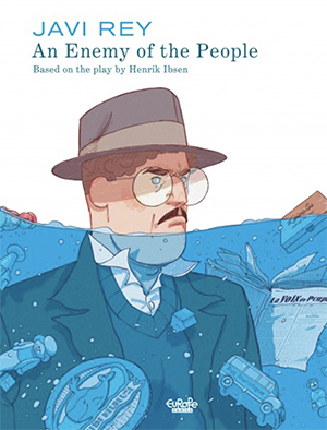 An Enemy of the People Literary Adaptation European Comics Graphic Novels